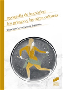 Books Frontpage Geografía de lo exótico: los griegos y las otras culturas