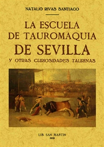 Books Frontpage La Escuela de Tauromaquia de Sevilla y otras curiosidades taurinas