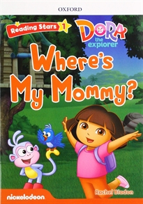 Books Frontpage Dora the explorer: Where's My Mommy? + audio Dora la Exploradora