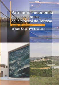 Books Frontpage Patrimoni i economia a les comarques de la diòcesi de Tortosa