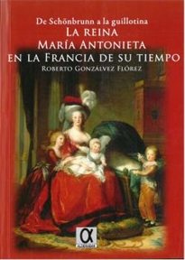 Books Frontpage La reina María Antonieta en la Francia de su tiempo