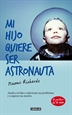 Front pageMi hijo quiere ser astronauta