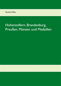 Books Frontpage Hohenzollern, Brandenburg, Preußen. Münzen und Medaillen