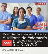 Books Frontpage Técnico Medio Sanitario en Cuidados Auxiliares de Enfermería. Servicio Madrileño de Salud (SERMAS). Simulacros de examen