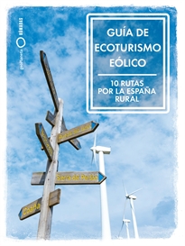 Books Frontpage Guía de ecoturismo eólico. 10 Rutas por la España Rural