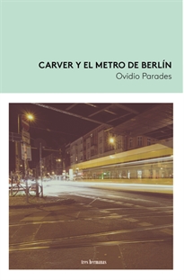 Books Frontpage Carver y el metro de Berlín