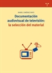 Front pageDocumentación audiovisual de televisión: la selección del material