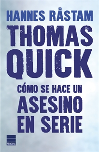 Books Frontpage Thomas Quick. Cómo se hace un asesino en serie