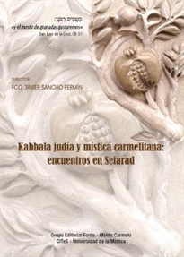 Books Frontpage Kabbala judía y mística carmelitana: encuentros en Sefarad