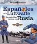 Portada del libro Españoles en la Luftwaffe. Escuadrillas Azules en Rusia