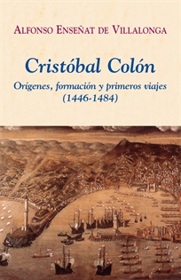 Books Frontpage Cristóbal Colón. Orígenes, formación y primeros viajes (1446-1484)