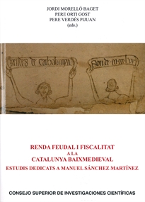 Books Frontpage Renda feudal i fiscalitat a la Catalunya baixmedieval: estudis dedicats a Manuel Sánchez Martínez