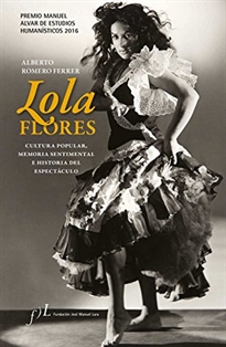 Books Frontpage Lola Flores. Cultura popular, memoria sentimental e historia del espectáculo