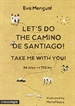 Front pageLet's do the Camino de Santiago! Take me with you!