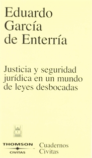 Books Frontpage Justicia y Seguridad Jurídica en un Mundo de Leyes Desbocadas