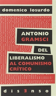 Books Frontpage Antonio Gramsci del liberalismo al "comunismo crítico"