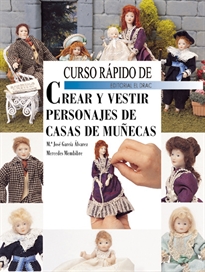 Books Frontpage Curso Rápido De Crear Y Vestir Personajes De Casas De Muñecas