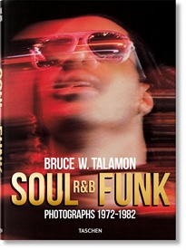Books Frontpage Bruce W. Talamon. Soul. R&B. Funk. Photographs 1972&#x02013;1982