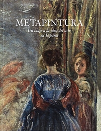 Books Frontpage Metapintura. Un viaje a la idea del arte en España