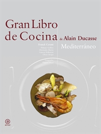 Books Frontpage Gran libro de cocina de Alain Ducasse. Mediterráneo
