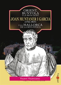 Books Frontpage Orient, Bunyola i la seva gent: Joan Muntaner i Garcia (1766-1847) i la Mallorca de la seva època