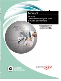 Books Frontpage Manual. Técnicas Odontoestomatológicas para el Auxiliar de Enfermería. Formación para el Empleo