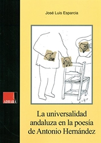 Books Frontpage La universalidad andaluza en la poesía de António Hernández