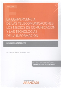 Books Frontpage La convergencia de las telecomunicaciones, los medios de comunicación y las tecnologías de la información (Papel + e-book)