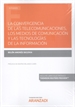 Front pageLa convergencia de las telecomunicaciones, los medios de comunicación y las tecnologías de la información (Papel + e-book)