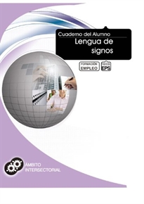 Books Frontpage Cuaderno del Alumno Lengua de signos. Formación para el Empleo