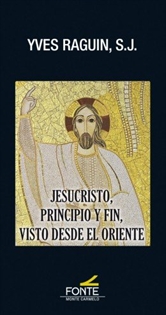 Books Frontpage Jesucristo, principio y fin, visto desde el oriente