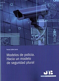 Books Frontpage Modelos de policía. Hacia un modelo de seguridad plural
