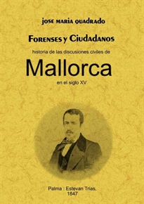 Books Frontpage Forenses y ciudadanos. Historia de las discusiones civiles de Mallorca en el siglo XV