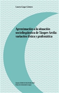 Books Frontpage Aproximación a la situación sociolingüística de Tánger-Arcila: variación léxica y grafemática