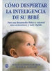 Front pageComo Despertar Inteligencia De Su Bebe
