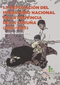 Books Frontpage La depuración del magisterio nacional en la provincia de A Coruña (1936-1945)
