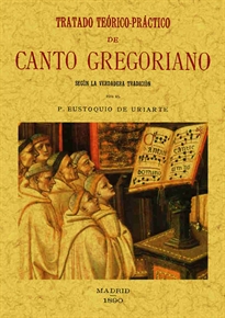 Books Frontpage Tratado teórico-práctico de canto gregoriano: según la verdadera tradición