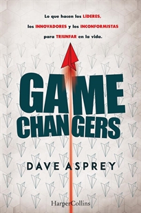 Books Frontpage Game changers. lo que hacen los líderes, los innovadores y los inconformistas par