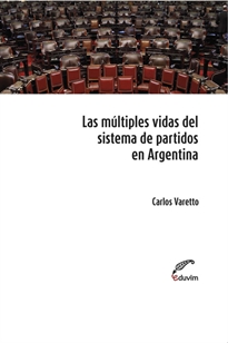 Books Frontpage Las Múltiples vidas del sistema de partidos en Argentina