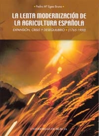 Books Frontpage La Lenta Modernización de la Agricultura Española