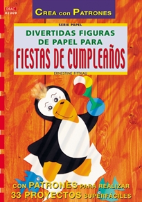 Books Frontpage Serie Papel nº 9. DIVERTIDAS FIGURAS DE PAPEL PARA FIESTAS DE CUMPLEAÑOS