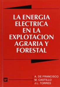 Books Frontpage La energía eléctrica en la explotación agraria y forestal