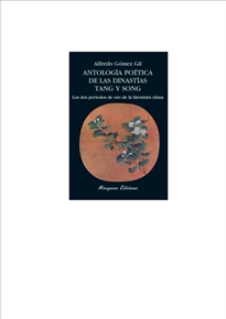 Books Frontpage Antología poética de las dinastías Tang y Song: los dos períodos de oro de la literatura china