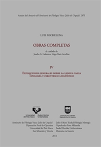 Books Frontpage Luis Michelena. Obras completas. IV. Exposiciones generales sobre la lengua vasca. Tipología y parentesco lingüístico