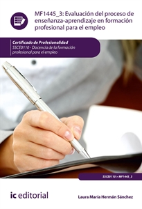 Books Frontpage Evaluación del proceso de enseñanza-aprendizaje en formación profesional para el empleo. SSCE0110 - Docencia de la formación profesional para el empleo