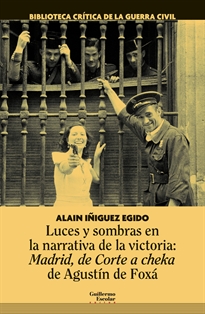 Books Frontpage Luces y sombras en la narrativa de la victoria: Madrid, de Corte a Cheka de Agustín de Foxá