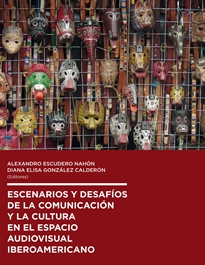 Books Frontpage Escenarios y desafíos de la comunicación y la cultura en el espacio audiovisual iberoamericano