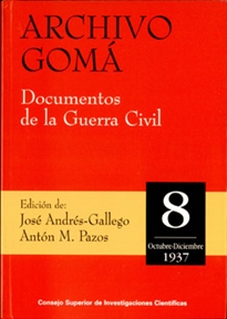 Books Frontpage Archivo Gomá. Documentos de la Guerra Civil. Vol. 8 (Octubre-Diciembre 1937)