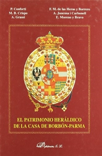 Books Frontpage El patrimonio heráldico de la casa de Borbón. Parma