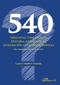 Books Frontpage 540 preguntas (tipo test) de Historia jurídica de la integración de la Unión Europea